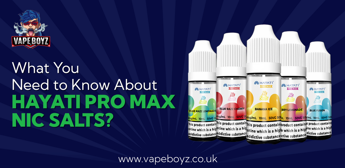 What You Need to Know About Hayati Pro Max Nic Salts? Full Review
